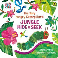 Cover image for The Very Hungry Caterpillar's Jungle Hide and Seek