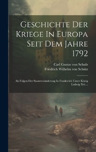 Cover image for Geschichte Der Kriege In Europa Seit Dem Jahre 1792