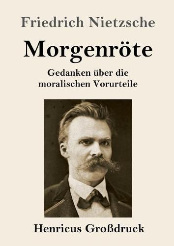 Cover image for Morgenroete (Grossdruck): Gedanken uber die moralischen Vorurteile