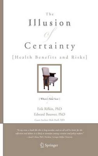 Cover image for The Illusion of Certainty: Health Benefits and Risks