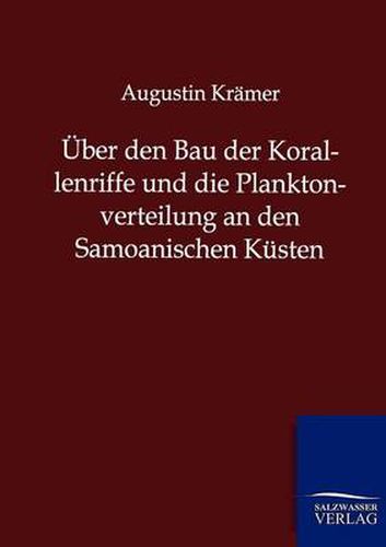 Cover image for UEber den Bau der Korallenriffe und die Planktonverteilung an den Samoanischen Kusten