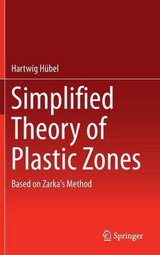 Cover image for Simplified Theory of Plastic Zones: Based on Zarka's Method