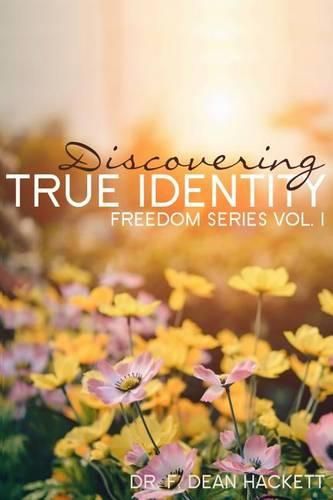 Cover image for Discovering True Identity: A Believer's Position in Christ