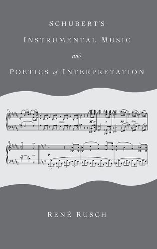 Cover image for Schubert's Instrumental Music and Poetics of Interpretation