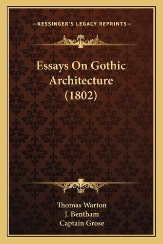 Essays on Gothic Architecture (1802)