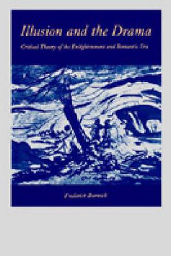 Cover image for Illusion and the Drama: Critical Theory of the Enlightenment and Romantic Era