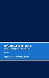 Cover image for The Arts and Youth at Risk: Global and Local Challenges