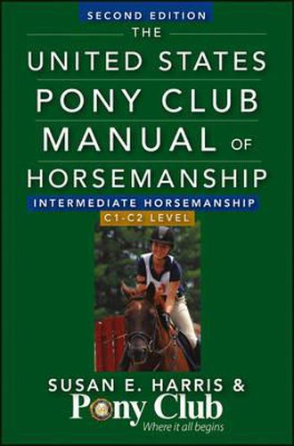 Cover image for The United States Pony Club Manual of Horsemanship Intermediate Horsemanship (C Level)