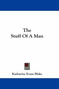 Cover image for The Stuff of a Man