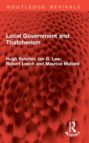 Cover image for Local Government and Thatcherism