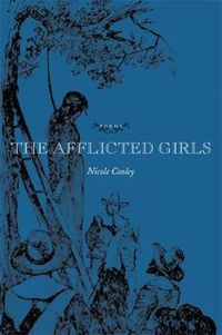 Cover image for The Afflicted Girls: Poems