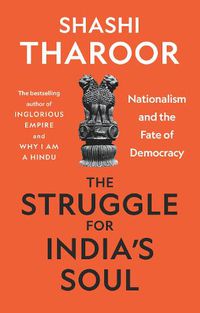 Cover image for The Struggle for India's Soul: Nationalism and the Fate of Democracy