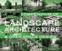 Cover image for Compendium of Landscape Architecture: & Open Space Design