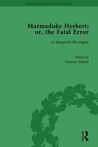 Marmaduke Herbert; or, The Fatal Error by Marguerite Blessington: by Marguerite Blessington