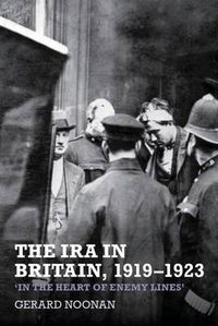 Cover image for The IRA in Britain, 1919-1923: 'In the Heart of Enemy Lines