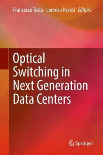 Optical Switching in Next Generation Data Centers