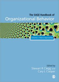 Cover image for The SAGE Handbook of Organizational Behavior: Volume Two: Macro Approaches