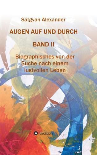 Cover image for AUGEN AUF UND DURCH - Autobiographie Band 2
