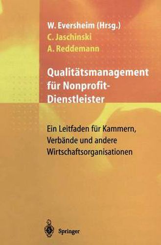 Qualitatsmanagement fur Nonprofit-Dienstleister: Ein Leitfaden fur Kammern, Verbande und andere Wirtschaftsorganisationen