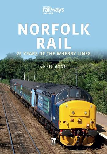 Cover image for Norfolk Rail: 25 Years of the Wherry Lines