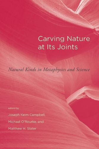 Cover image for Carving Nature at Its Joints: Natural Kinds in Metaphysics and Science