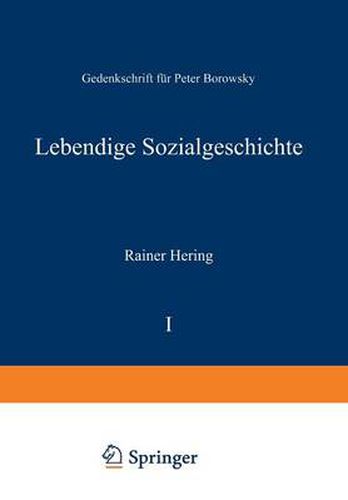 Cover image for Lebendige Sozialgeschichte: Gedenkschrift Fur Peter Borowsky