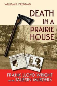 Cover image for Death in a Prairie House: Frank Lloyd Wright and the Taliesin Murders