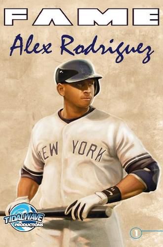 Fame: Alex Rodriguez