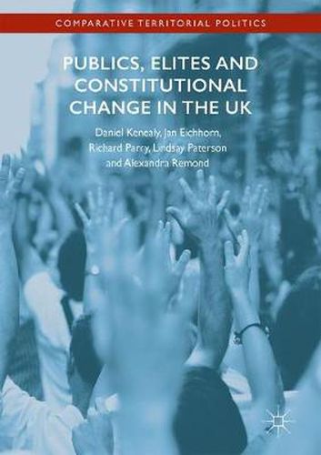 Publics, Elites and Constitutional Change in the UK: A Missed Opportunity?