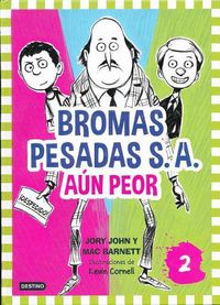 Cover image for Bromas Pesadas S.A. Aun Peor