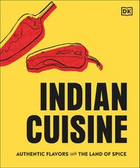 Cover image for Indian Cuisine: Authentic Flavors from the Land of Spice