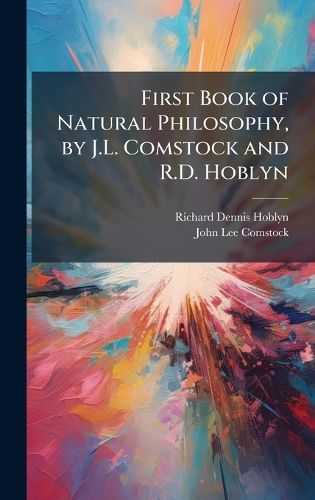 Cover image for First Book of Natural Philosophy, by J.L. Comstock and R.D. Hoblyn