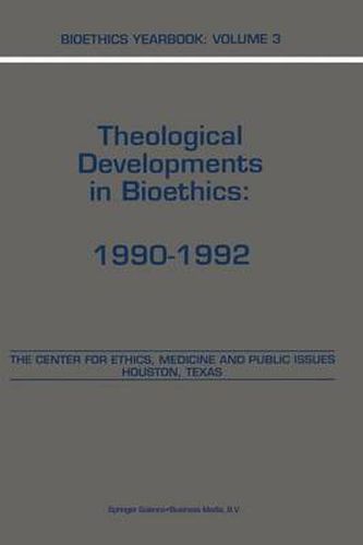 Cover image for Bioethics Yearbook: Theological Developments in Bioethics: 1990-1992