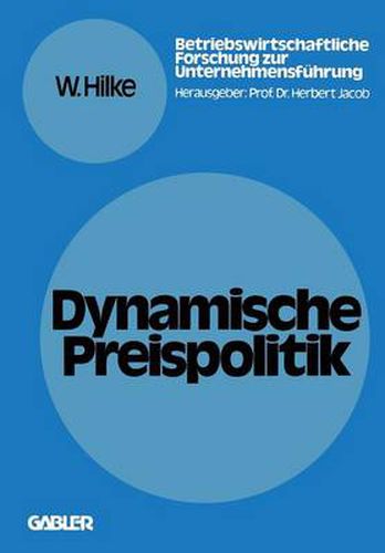 Cover image for Dynamische Preispolitik: Grundlagen -- Problemstellungen -- Loesungsansatze