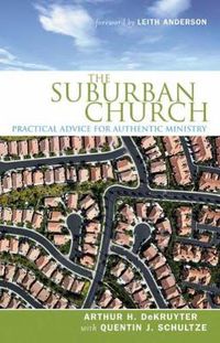 Cover image for The Suburban Church: Practical Advice for Authentic Ministry