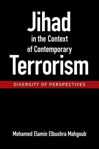 Cover image for Jihad in the Context of Contemporary Terrorism: - Diversity of Perspectives -