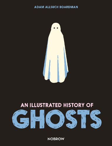 Cover image for An Illustrated History of Ghosts