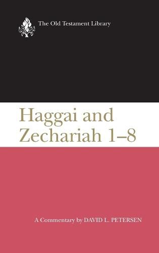 Cover image for Haggai and Zechariah 1-8 a Commentary (Otl)