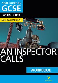 Cover image for An Inspector Calls WORKBOOK: York Notes for GCSE (9-1): - the ideal way to catch up, test your knowledge and feel ready for 2022 and 2023 assessments and exams