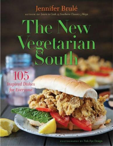 Cover image for The New Vegetarian South: 105 Inspired Dishes for Everyone