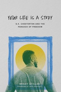 Cover image for Your Life Is a Story