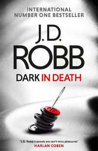 Cover image for Dark in Death: An Eve Dallas thriller (Book 46)