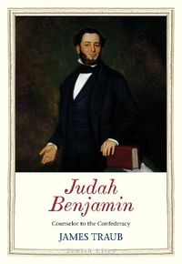 Cover image for Judah Benjamin: Counselor to the Confederacy