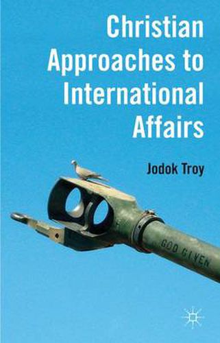 Cover image for Christian Approaches to International Affairs