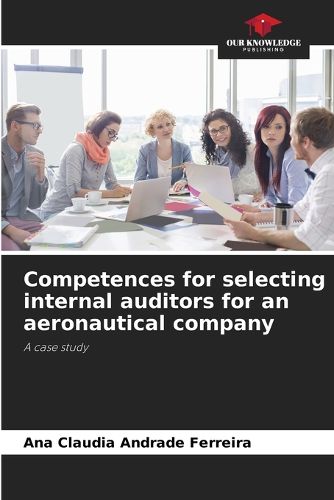 Cover image for Competences for selecting internal auditors for an aeronautical company
