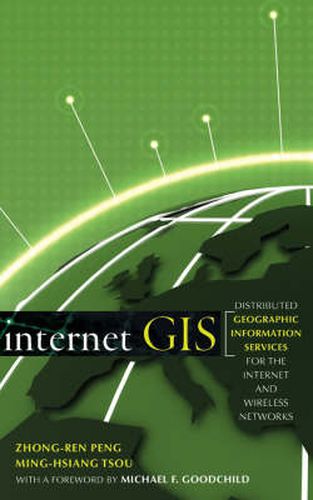 Cover image for Internet GIS: Distributed Geographic Information Services for the Internet and Wireless Networks