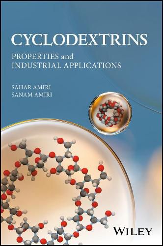 Cyclodextrins: Properties and Industrial Applications