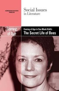 Cover image for Coming of Age in Sue Monk Kidd's the Secret Life of Bees