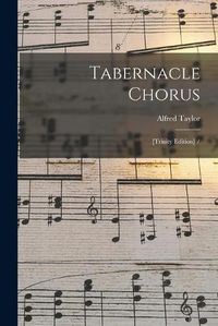 Cover image for Tabernacle Chorus: [Trinity Edition] /