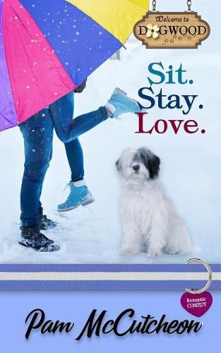 Cover image for Sit. Stay. Love.: A Sweet Romantic Comedy